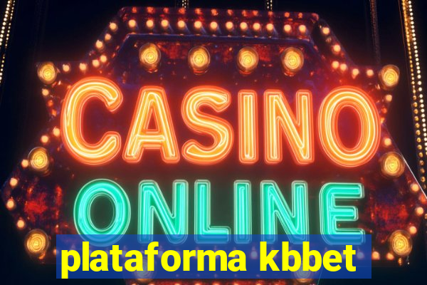 plataforma kbbet